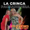 Los Cheesies - La Gringa Pachanguera - Single